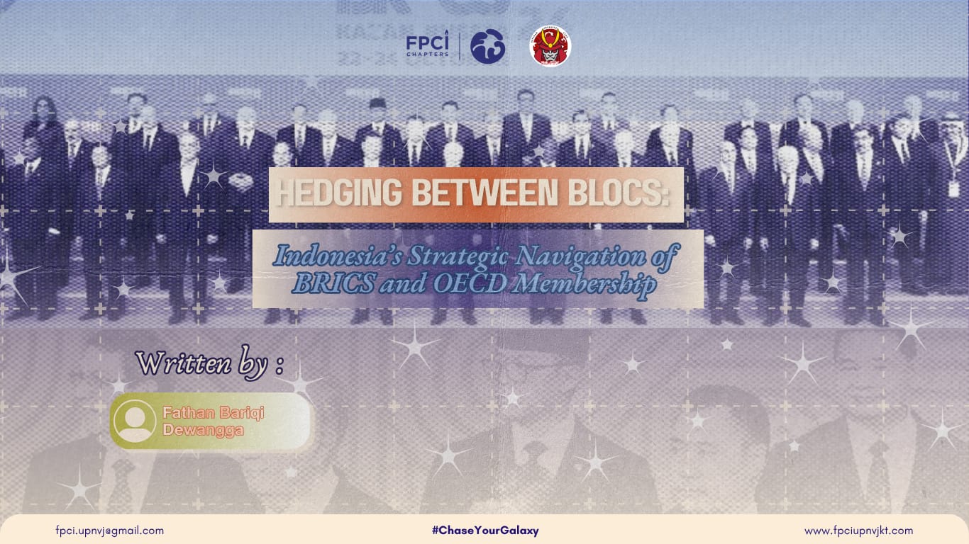 Hedging Between Blocs: Indonesia’s Strategic Navigation of BRICS and OECD Membership