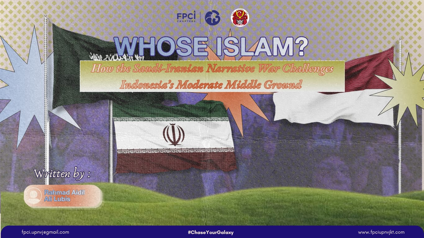 Whose Islam? How the Saudi-Iranian Narrative War Challenges Indonesia’s Moderate Middle Ground